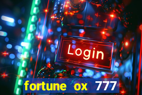 fortune ox 777 fortuna 77